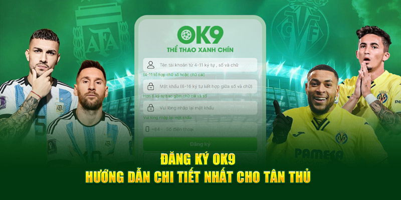 Đăng ký OK9 đơn giản, nhanh chóng 