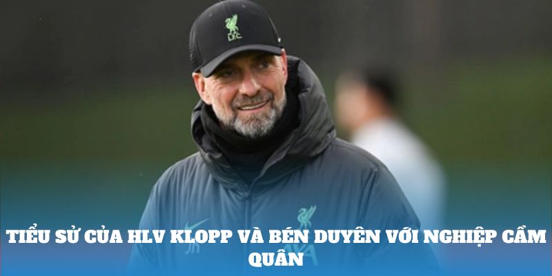 Tiểu sử của HLV Klopp và bén duyên với nghiệp cầm quân