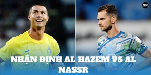 Nhận Định Al Hazem Vs Al Nassr Vào Lúc 22h35 Ngày 23/09